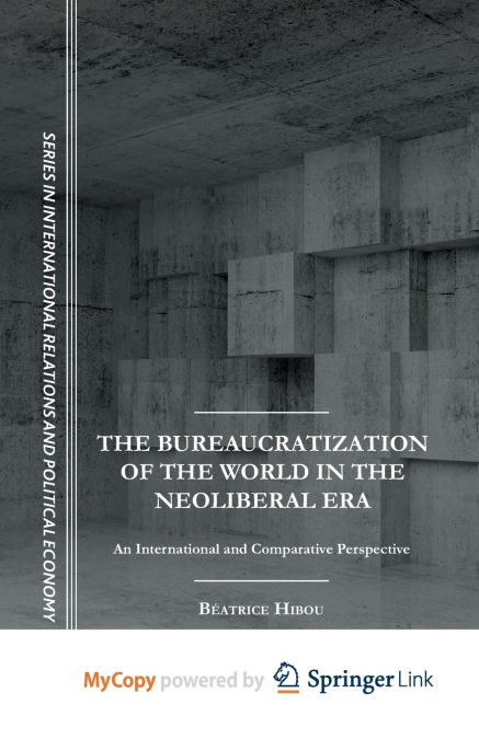 The Bureaucratization of the World in the Neoliberal Era