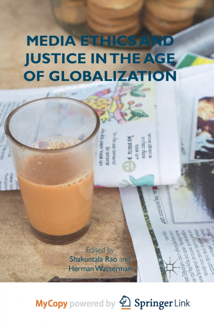 Media Ethics and Justice in the Age of Globalization