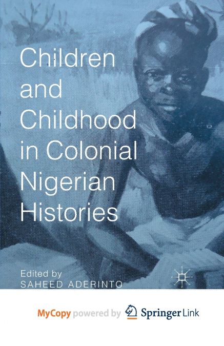 Children and Childhood in Colonial Nigerian Histories