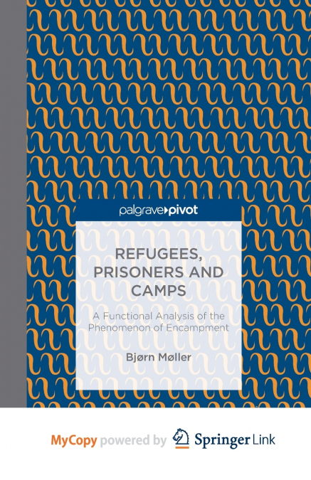 Refugees, Prisoners and Camps