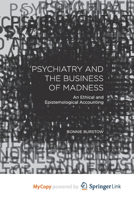 Psychiatry and the Business of Madness