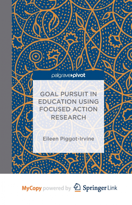 Goal Pursuit in Education Using Focused Action Research