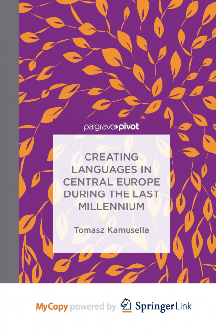 Creating Languages in Central Europe During the Last Millennium