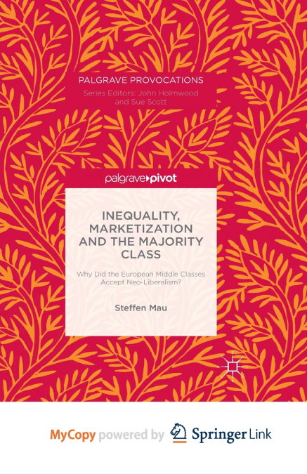 Inequality, Marketization and the Majority Class