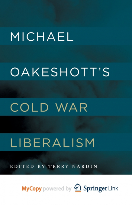 Michael Oakeshott’s Cold War Liberalism