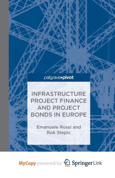 Infrastructure Project Finance and Project Bonds in Europe