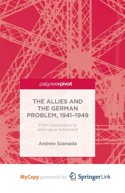 The Allies and the German Problem, 1941-1949