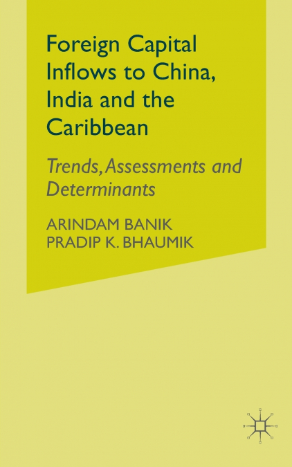 Foreign Capital Inflows to China, India and the Caribbean