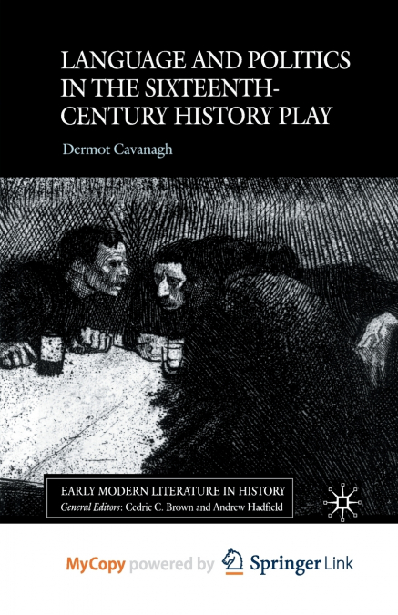 Language and Politics in the Sixteenth-Century History Play