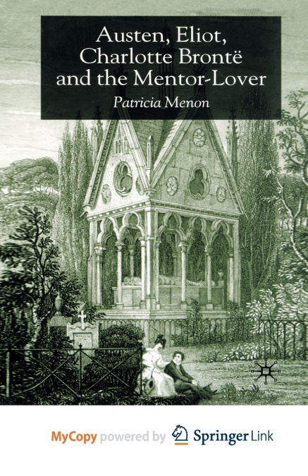 Austen, Eliot, Charlotte Bronte and the Mentor-Lover