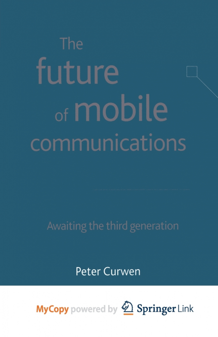 The Future of Mobile Communications