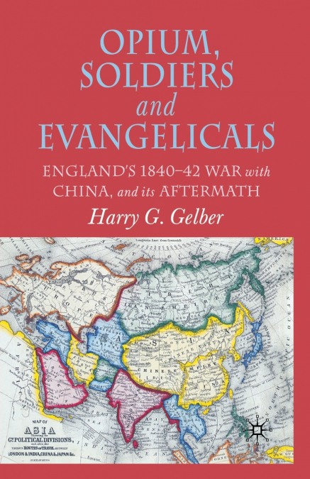 Opium, Soldiers and Evangelicals