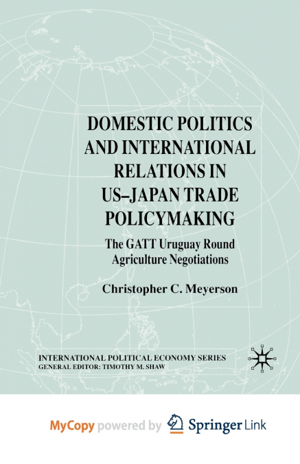 Domestic Politics and International Relations in US-Japan Trade Policymaking