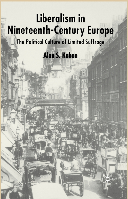 Liberalism in Nineteenth Century Europe
