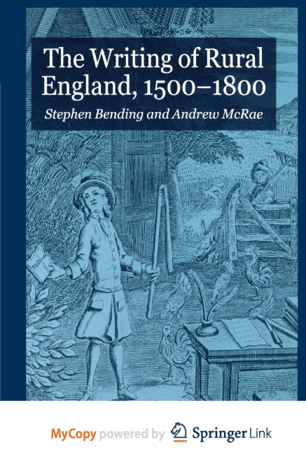 The Writing of Rural England, 1500-1800