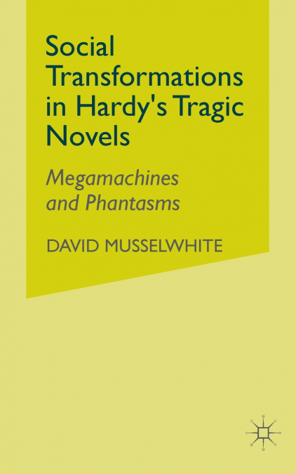 Social Transformations in Hardy’s Tragic Novels