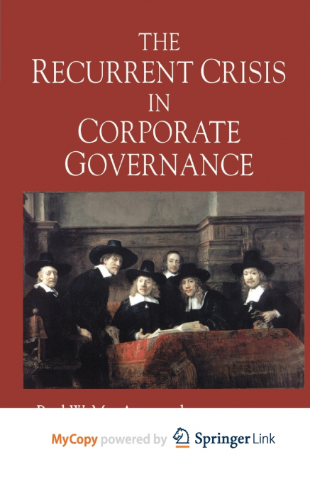 The Recurrent Crisis in Corporate Governance