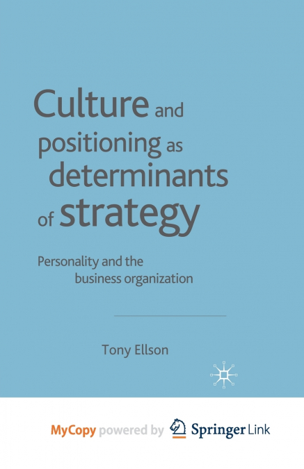 Culture and Positioning as Determinants of Strategy