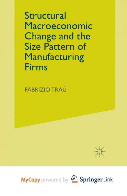 Structural Macroeconomic Change and the Size Pattern of Manufacturing Firms