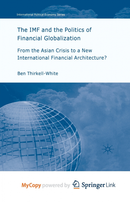 The IMF and the Politics of Financial Globalization
