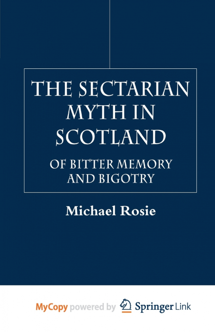 The Sectarian Myth in Scotland