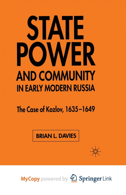 State, Power and Community in Early Modern Russia