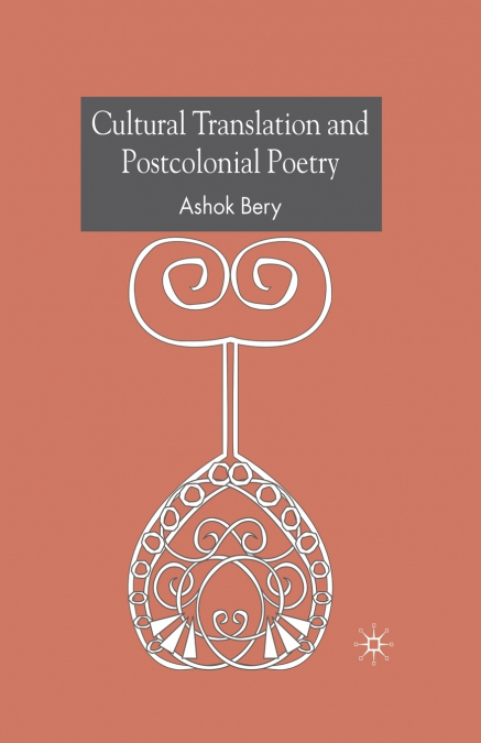 Cultural Translation and Postcolonial Poetry