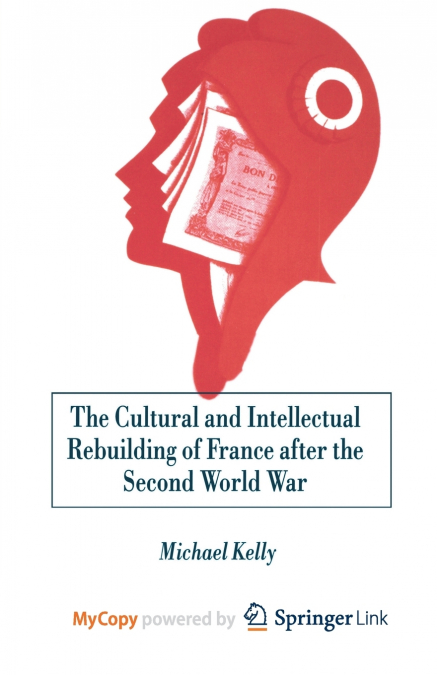 The Cultural and Intellectual Rebuilding of France After the Second World War
