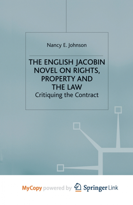 The English Jacobin Novel on Rights, Property and the Law