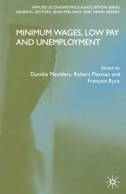 Minimum Wages, Low Pay and Unemployment