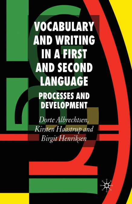 Vocabulary and Writing in a First and Second Language