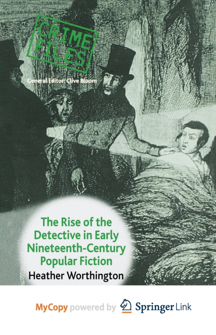 The Rise of the Detective in Early Nineteenth-Century Popular Fiction
