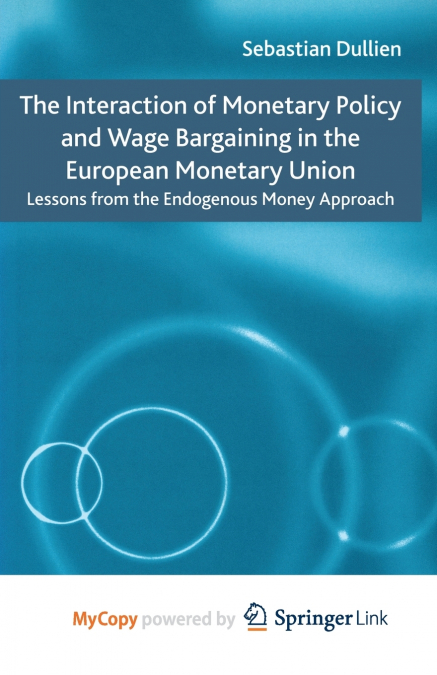 The Interaction of Monetary Policy and Wage Bargaining in the European Monetary Union