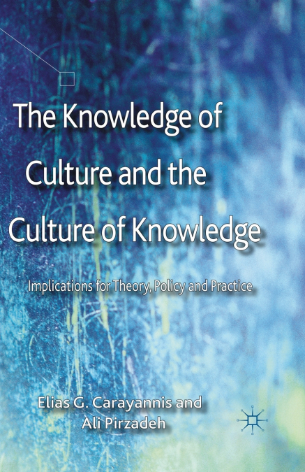 The Knowledge of Culture and the Culture of Knowledge