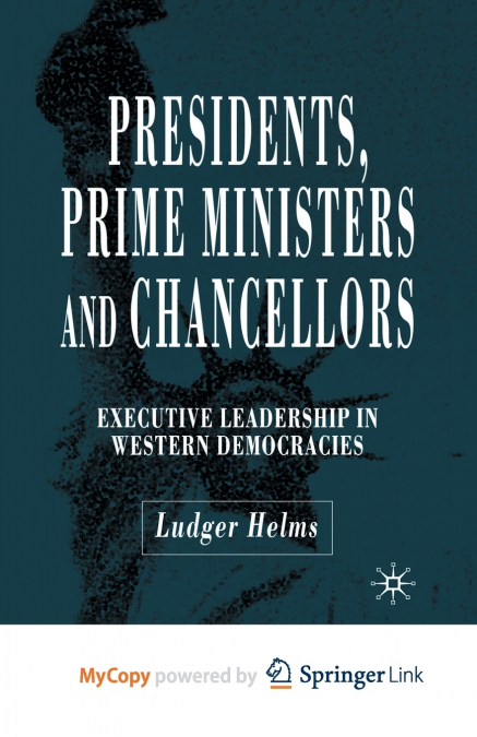 Presidents, Prime Ministers and Chancellors