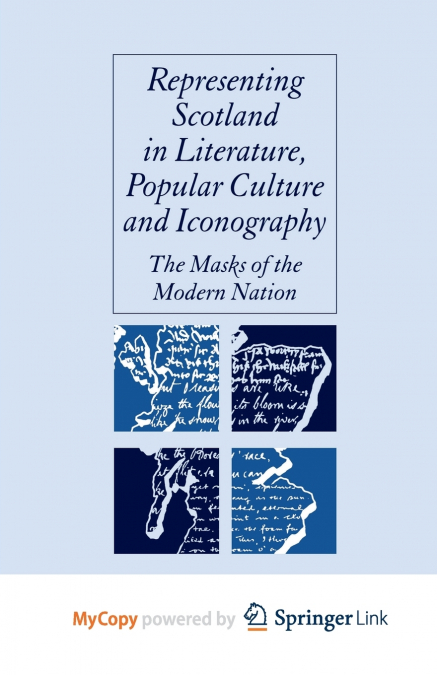 Representing Scotland in Literature, Popular Culture and Iconography