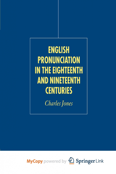 English Pronunciation in the Eighteenth and Nineteenth Centuries