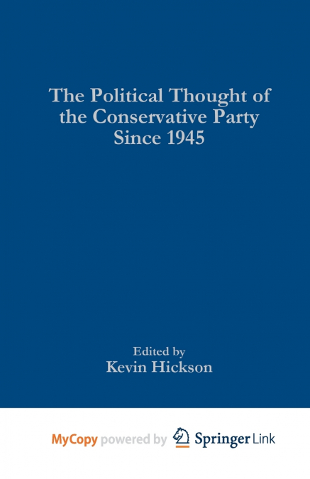 The Political Thought of the Conservative Party since 1945