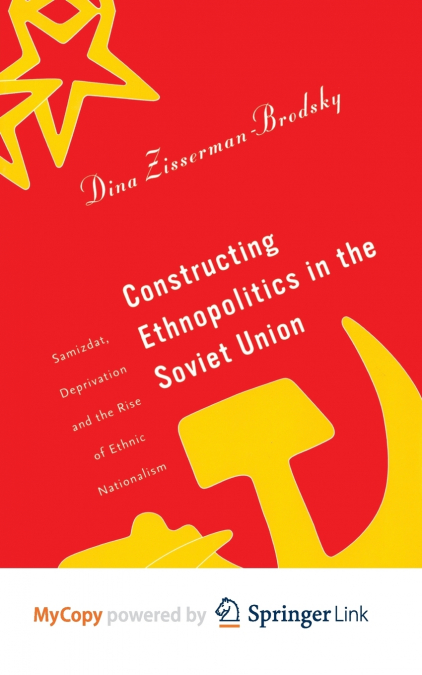Constructing Ethnopolitics in the Soviet Union
