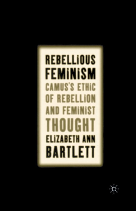 Rebellious Feminism