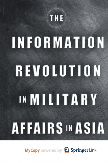 The Information Revolution in Military Affairs in Asia