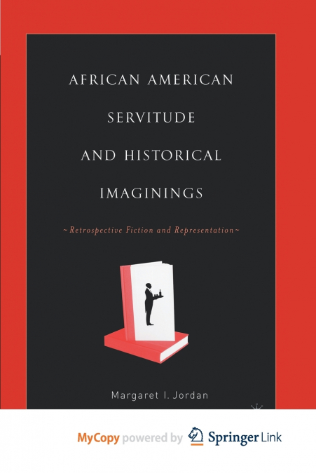 African American Servitude and Historical Imaginings