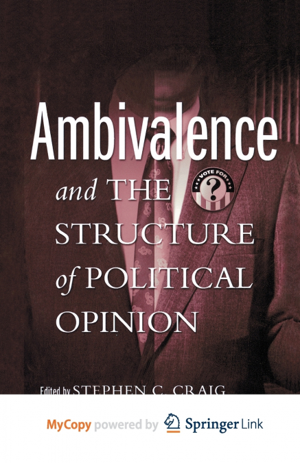 Ambivalence and the Structure of Political Opinion