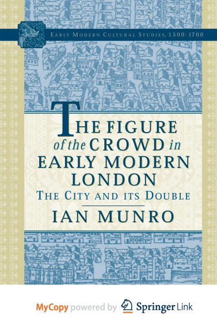 The Figure of the Crowd in Early Modern London