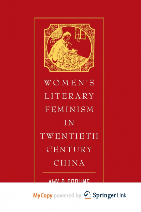 Women’s Literary Feminism in Twentieth-Century China