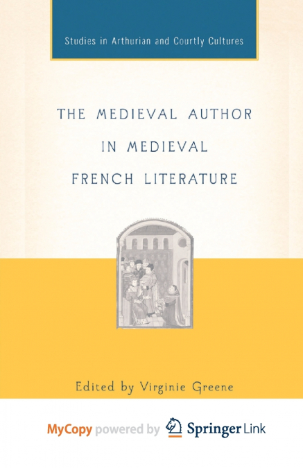 The Medieval Author in Medieval French Literature
