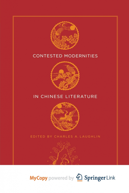 Contested Modernities in Chinese Literature