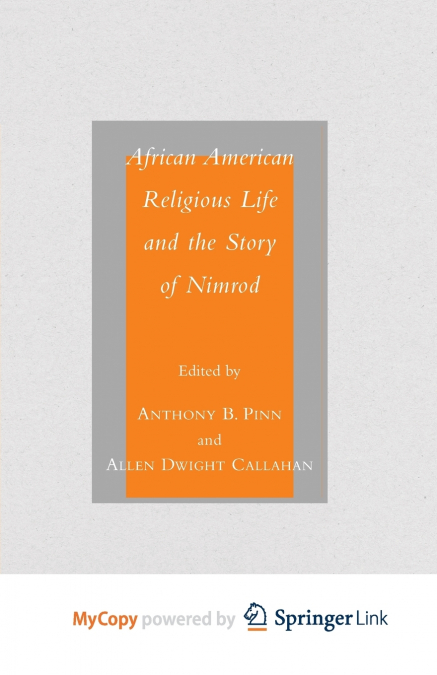 African American Religious Life and the Story of Nimrod
