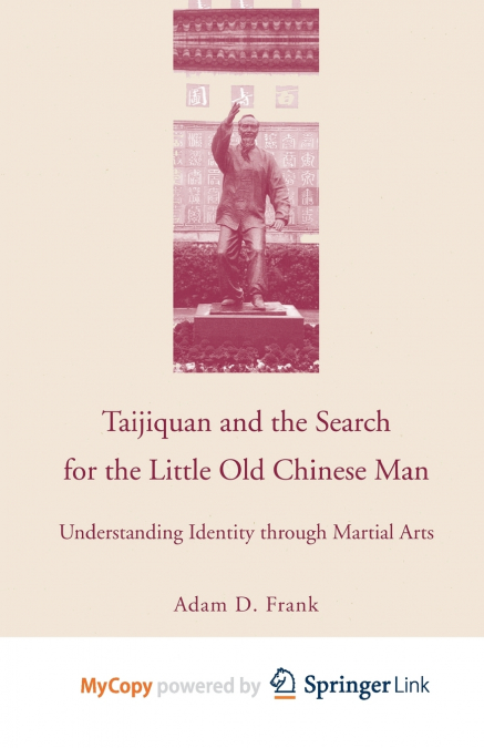 Taijiquan and The Search for The Little Old Chinese Man