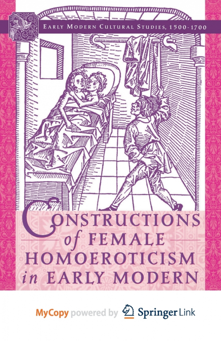 Constructions of Female Homoeroticism in Early Modern Drama